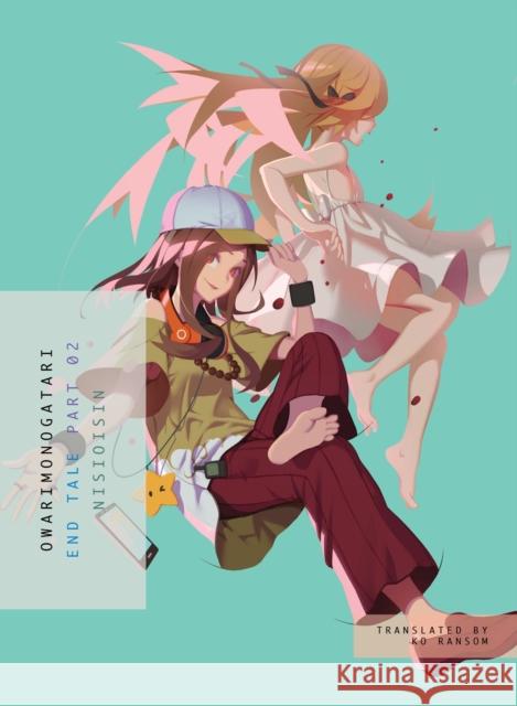 Owarimonogatari, Part 2: End Tale NisiOisiN 9781947194922 Vertical, Inc. - książka