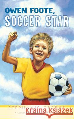 Owen Foote, Soccer Star Stephanie Greene Martha Weston 9780618130559 Clarion Books - książka