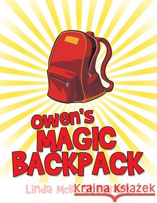 Owen'S Magic Backpack Linda McK Stewart 9781480856158 Archway Publishing - książka
