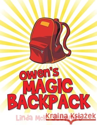 Owen's Magic Backpack Linda McK Stewart 9781957546254 Authors' Tranquility Press - książka