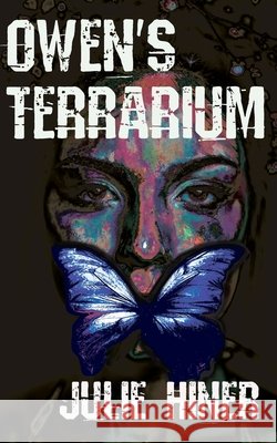 Owen's Terrarium Julie Hiner Taija Morgan Chris Aune 9780995824393 Julie Hiner - książka