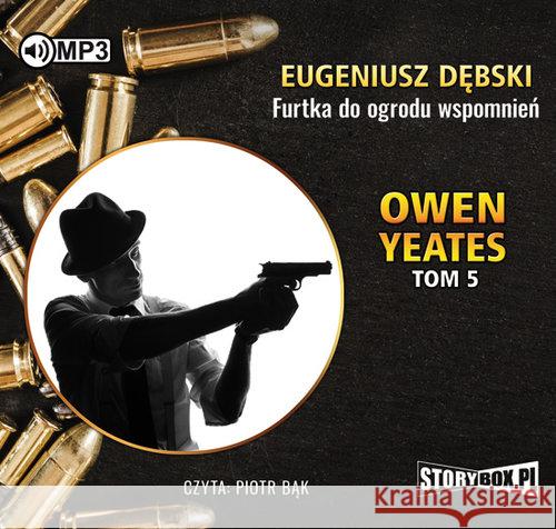 Owen Yeates T.5 Furtka do ogrodu... Audiobook Dębski Eugeniusz 9788365864703 Heraclon - książka