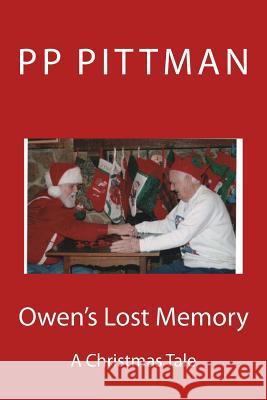 Owen's Lost Memory: A Christmas Tale P. P. Pittman 9781530436187 Createspace Independent Publishing Platform - książka