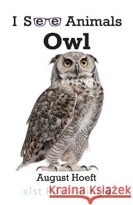 Owl August Hoeft 9781532442377 Xist Publishing - książka
