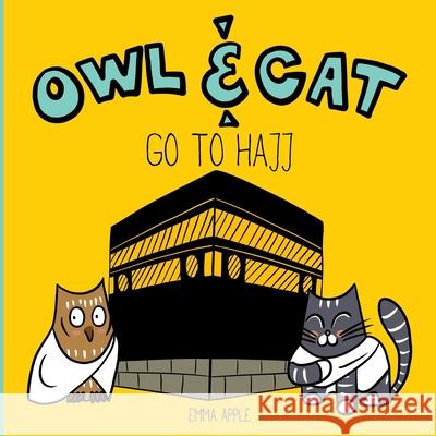 Owl & Cat Go To Hajj Emma Apple 9780473488697 Little Moon Books - książka