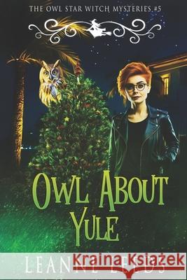 Owl About Yule Leanne Leeds 9781950505586 Badchen Publishing - książka