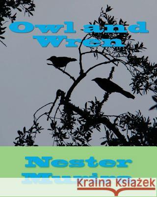 Owl and Wren Nester Kadzviti Murira 9781517230630 Createspace - książka