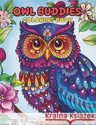 Owl Buddies Coloring Book Jessica M Raimo, Dominick Raimo 9798328181549 Independently Published - książka