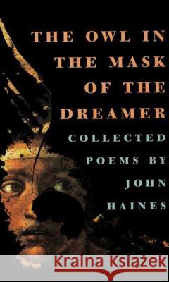Owl in the Mask of the Dreamer Haines, John 9781555972462 Graywolf Press,U.S. - książka