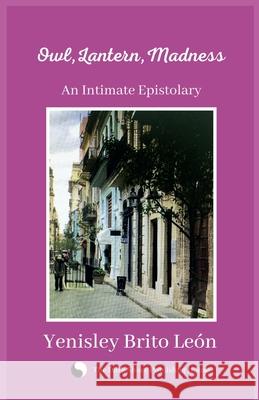 Owl, lantern, madness Yenisley Brito León 9798215653012 Beatriz Torrente Garces - książka