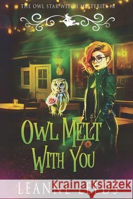Owl Melt with You Leanne Leeds 9781950505616 Badchen Publishing - książka