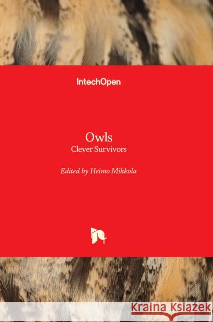 Owls: Clever Survivors Heimo Mikkola 9781803553900 IntechOpen - książka