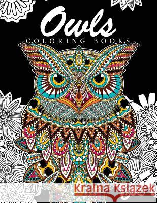 Owls Coloring Books: Jacqueline G. Minks Jacqueline G. Minks                      Owls Coloring Books 9781542923149 Createspace Independent Publishing Platform - książka