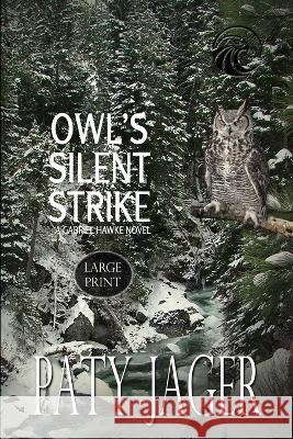 Owl's Silent Strike LP Paty Jager   9781957638201 Windtree Press - książka