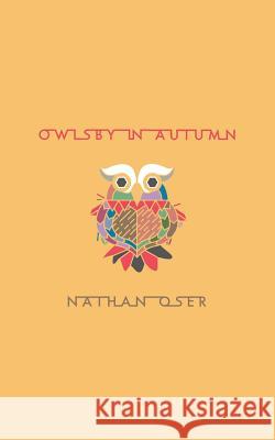 Owlsby in Autumn Nathan Oser 9781976344923 Createspace Independent Publishing Platform - książka