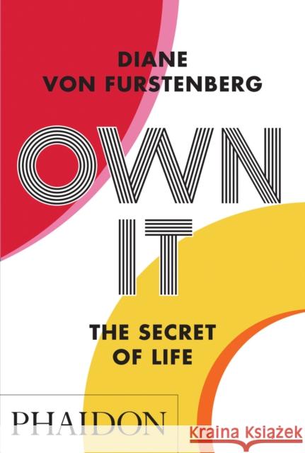 Own It: The Secret to Life Diane Vo 9781838662226 Phaidon Press Ltd - książka
