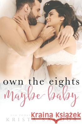 Own the Eights Maybe Baby Krista Sandor 9781734362961 Candy Castle Books - książka