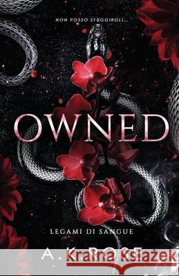 Owned A. K. Rose Laura Papale 9781922933560 Author Kim Faulks - książka