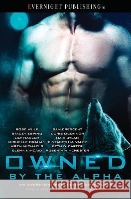 Owned by the Alpha Sam Crescent Rose Wulf Stacey Espino 9781773392561 Evernight Publishing - książka