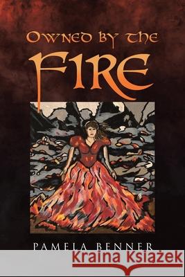 Owned by the Fire Pamela Benner 9798893093032 Covenant Books - książka