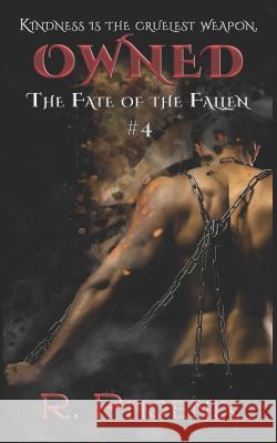 Owned: (The Fate of the Fallen #4) Phoenix, R. 9781546780960 Createspace Independent Publishing Platform - książka
