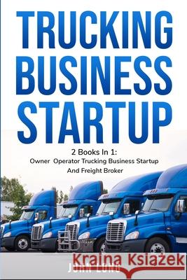 Owner Operator Trucking Business Startup John Long 9781914102899 John Long - książka