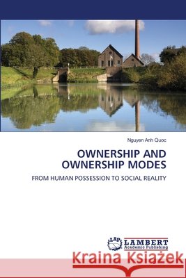OWNERSHIP AND OWNERSHIP MODES Quoc, Nguyen Anh 9786209547430 LAP Lambert Academic Publishing - książka