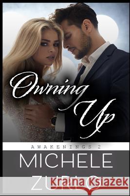 Owning Up Michele Zurlo 9781942414483 Lost Goddess Publishing - książka