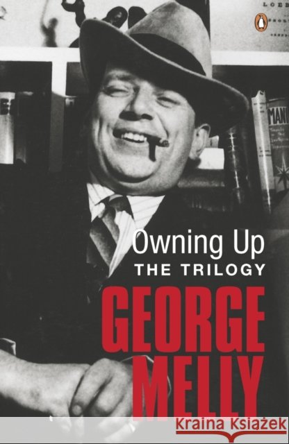 Owning Up : The Trilogy George Melly 9780141025544 PENGUIN BOOKS LTD - książka