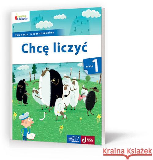 Owocna edukacja SP 1 Chcę liczyć MAC Kamińska Krystyna 9788378736165 MAC Edukacja - książka