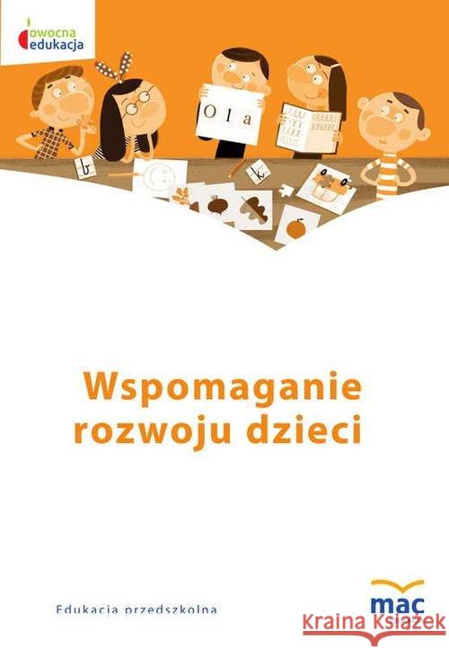 Owocna edukacja SP Wspomaganie rozwoju dzieci KP Żaba-Żabińska Wiesława 9788365463470 MAC Edukacja - książka