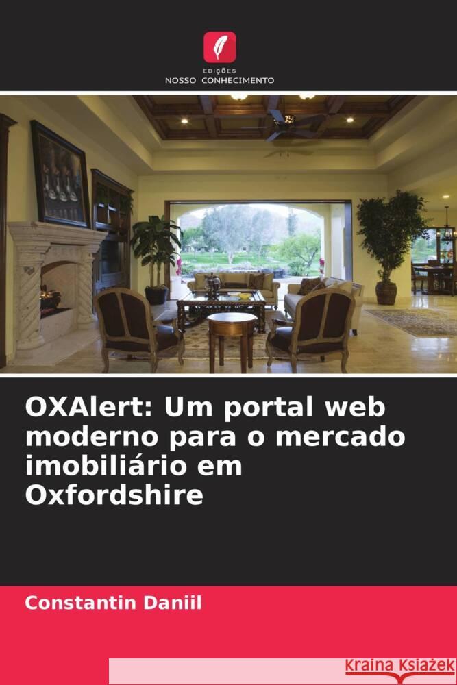 OXAlert: Um portal web moderno para o mercado imobili?rio em Oxfordshire Constantin Daniil 9786207932160 Edicoes Nosso Conhecimento - książka
