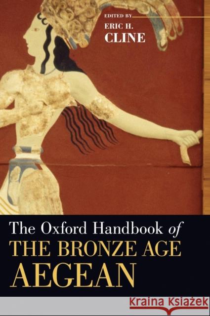 Oxf Handk Bronze Age Aegean Ohbk C Cline 9780195365504 Oxford University Press, USA - książka