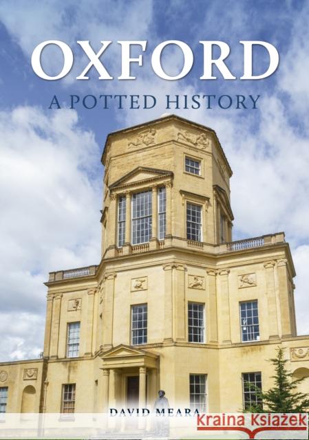 Oxford: A Potted History David Meara 9781398116801 Amberley Publishing - książka