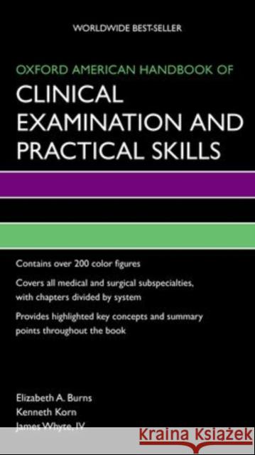 Oxford American Handbook of Clinical Examination and Practical Skills Elizabeth Burns Kenneth Korn James Whyte 9780195389722 Oxford University Press, USA - książka