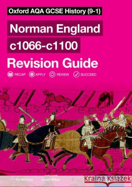 Oxford AQA GCSE History (9-1): Norman England c1066-c1100 Revision Guide Aaron Wilkes Tim Williams  9780198432845 Oxford University Press - książka