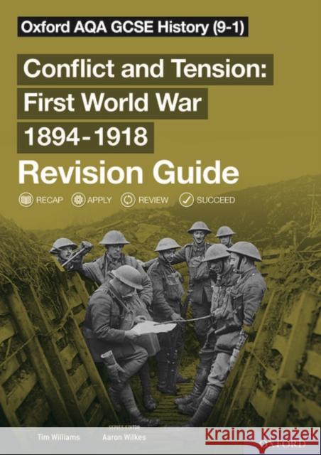 Oxford AQA GCSE History: Conflict and Tension First World War 1894-1918 Revision Guide (9-1) Tim Williams 9781382007672 Oxford University Press - książka