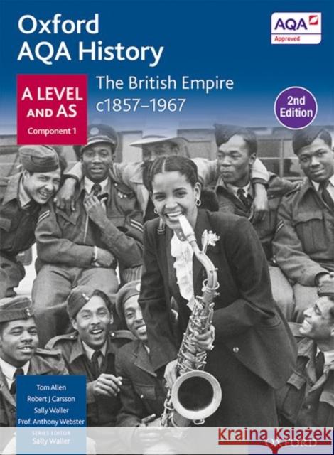 Oxford AQA History for A Level: The British Empire c1857-1967 Student Book Second Edition Sally Waller Anthony Webster Robert J Carsson 9781382023177 Oxford University Press - książka