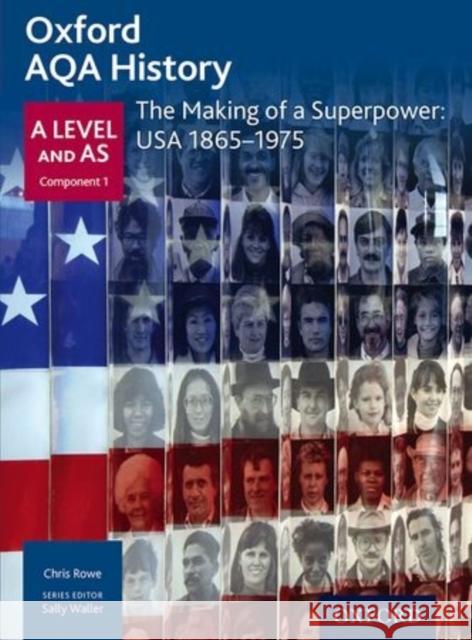 Oxford AQA History for A Level: The Making of a Superpower: USA 1865-1975  Rowe 9780198354697 Oxford University Press - książka