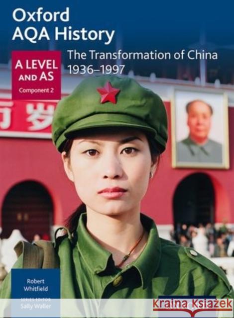 Oxford AQA History for A Level: The Transformation of China Sally Waller 9780198354567 Oxford University Press - książka