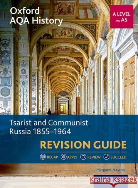 Oxford AQA History for A Level: Tsarist and Communist Russia 1855-1964 Revision Guide  9780198421443 Oxford AQA History for A Level - książka