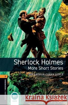 Oxford Bookworms 3e 2 Sherlock Holmes More Stories Sir Arthur Conan-Doyle 9780194024204 Oxford University Press - książka