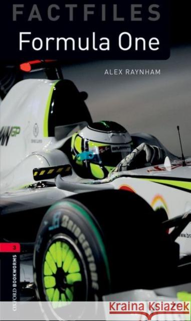 Oxford Bookworms Factfiles: Formula One: Level 3: 1000-Word Vocabulary Raynham, Alex 9780194236478 Oxford University Press - książka