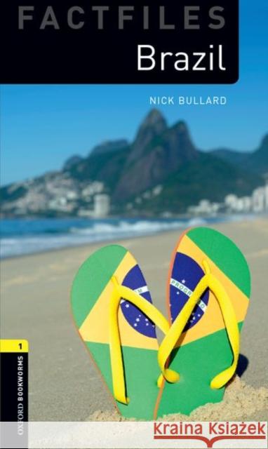 Oxford Bookworms Library Factfiles: Level 1:: Brazil Nick Bullard 9780194237949 Oxford University Press - książka