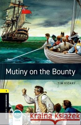 Oxford Bookworms Library: Level 1:: Mutiny on the Bounty Vicary, Tim 9780194789110 OXFORD UNIVERSITY PRESS - książka
