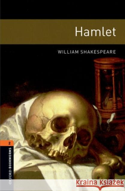 Oxford Bookworms Library: Level 2: Hamlet Playscript Shakespeare, William 9780194209533 Oxford University Press - książka