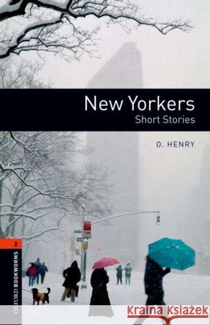 Oxford Bookworms Library: Level 2:: New Yorkers - Short Stories   9780194790673 Oxford University Press - książka