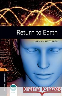Oxford Bookworms Library: Level 2: Return to Earth Susan Binder 9780194790697 OXFORD UNIVERSITY PRESS - książka