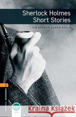Oxford Bookworms Library: Level 2: Sherlock Holmes Short Stories Clare West 9780194790710 Oxford University Press - książka