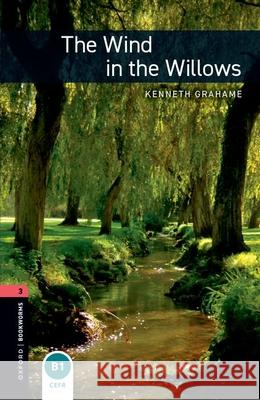 Oxford Bookworms Library: Level 3:: The Wind in the Willows Kenneth Grahame 9780194791373  - książka
